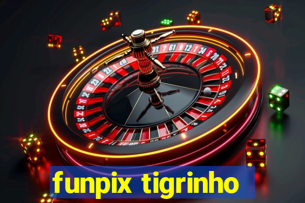 funpix tigrinho